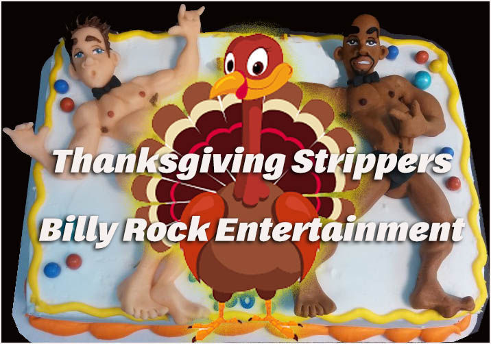 Hire the best male strippers for Thanksgiving 2021