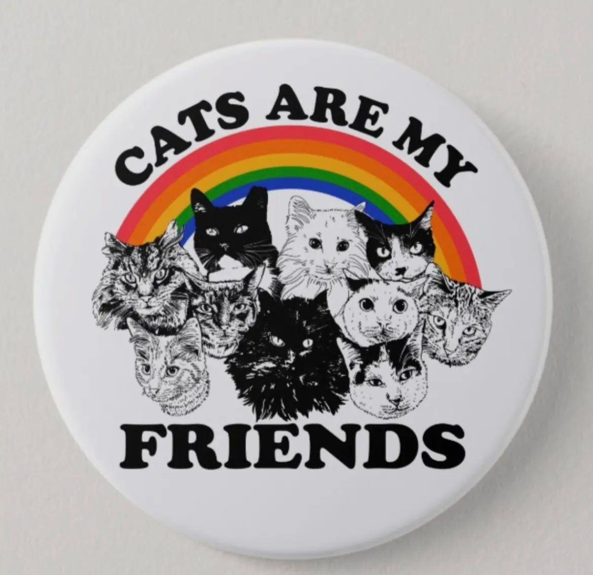 Cats Are My Friends Button