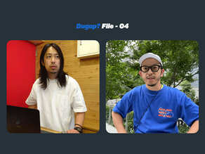 Dugup? File.04 - SNSなど、気持ち悪い世の中を語る!