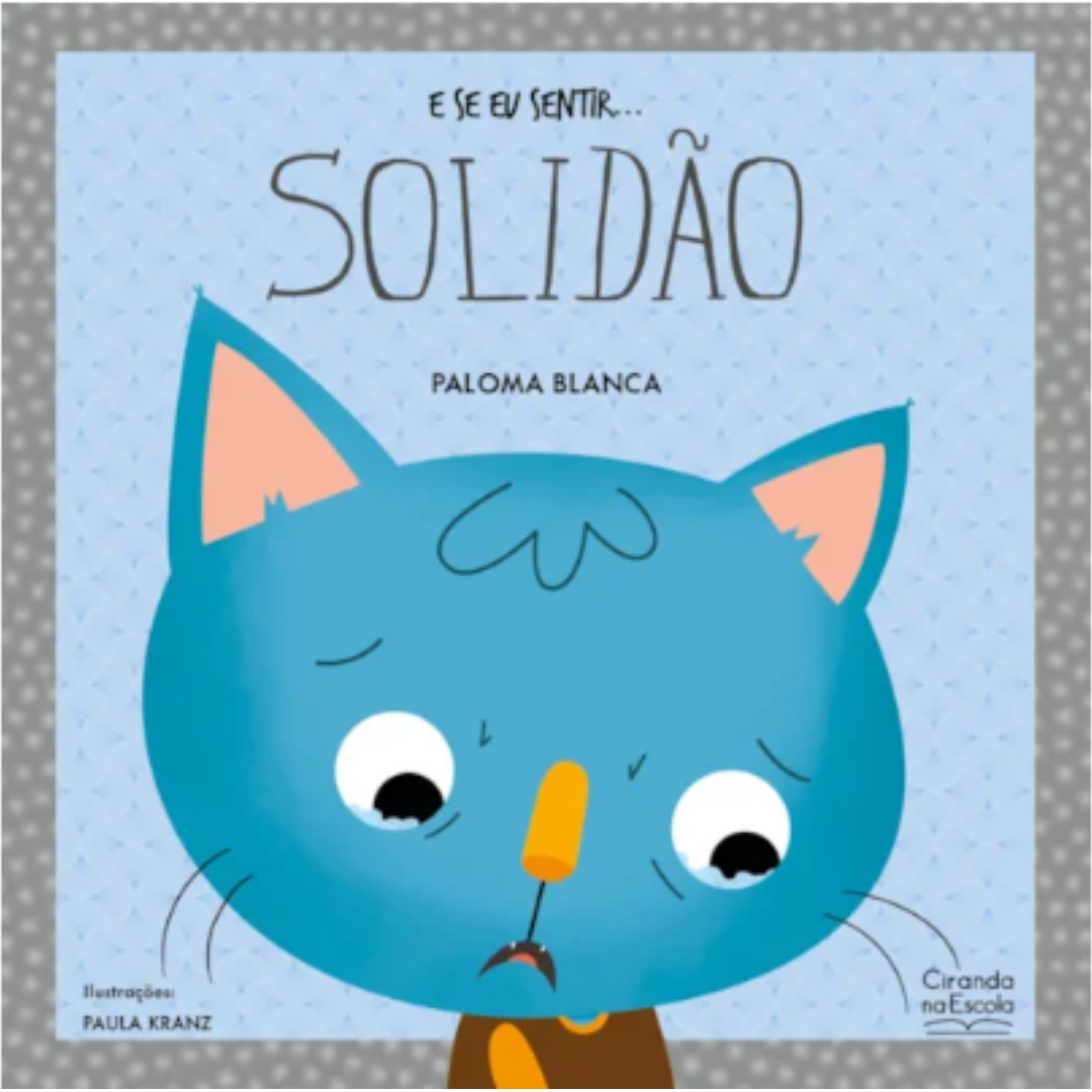 Livro Infantil: E se eu sentir... Solidão
