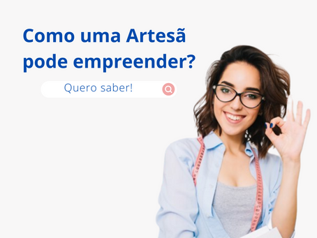 Como empreender sendo artesã?
