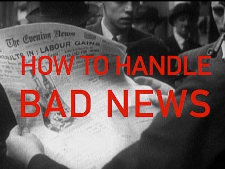 How To Handle Bad News
