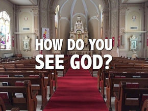 How Do You See God?