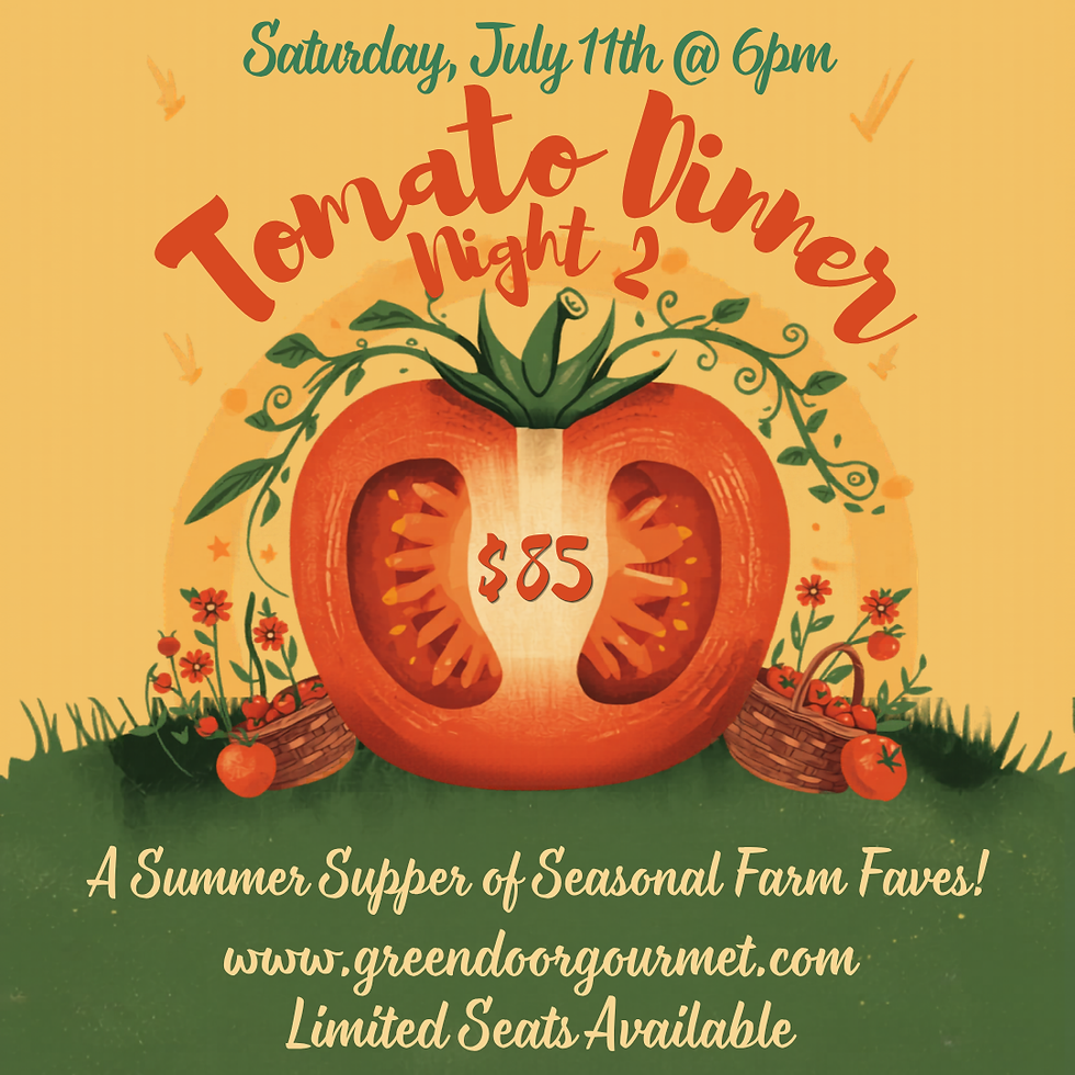 Sold Out! Tomato Dinner Night 2!