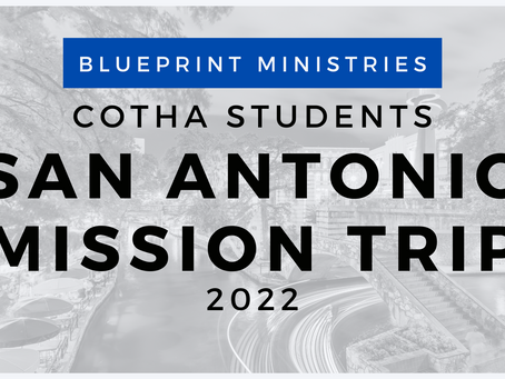 2022 Student Mission - San Antonio - Day 5