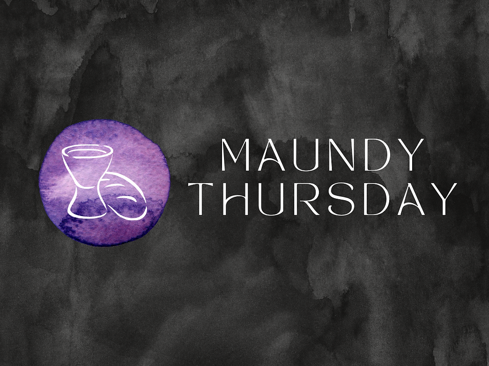 Maundy Thursday