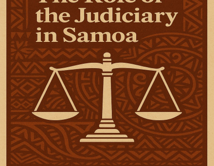 The Role of the Judiciary in Samoa: Balancing Custom and Constitution