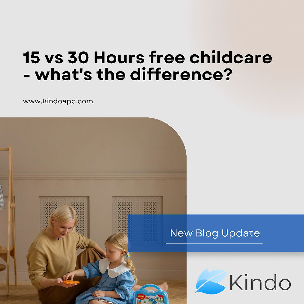 15 vs 30 Hours free childcare - what's the difference? By Kindo rewards
