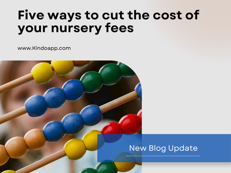 Five ways to cut the cost of your nursery fees