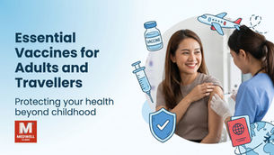 Essential Vaccines for Adults and Travellers: Protecting Your Health Beyond Childhood