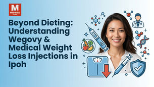 Beyond Dieting: Understanding Wegovy & Medical Weight Loss Injections in Ipoh