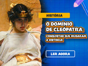 O domínio de Cleópatra: Conquistas que mudaram a história!