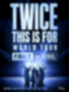 Blue concert poster with silhouetted dancers under spotlights, reading TWICE This Is For World Tour Finale in Seoul