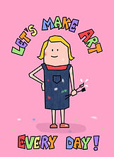 Make art every day!