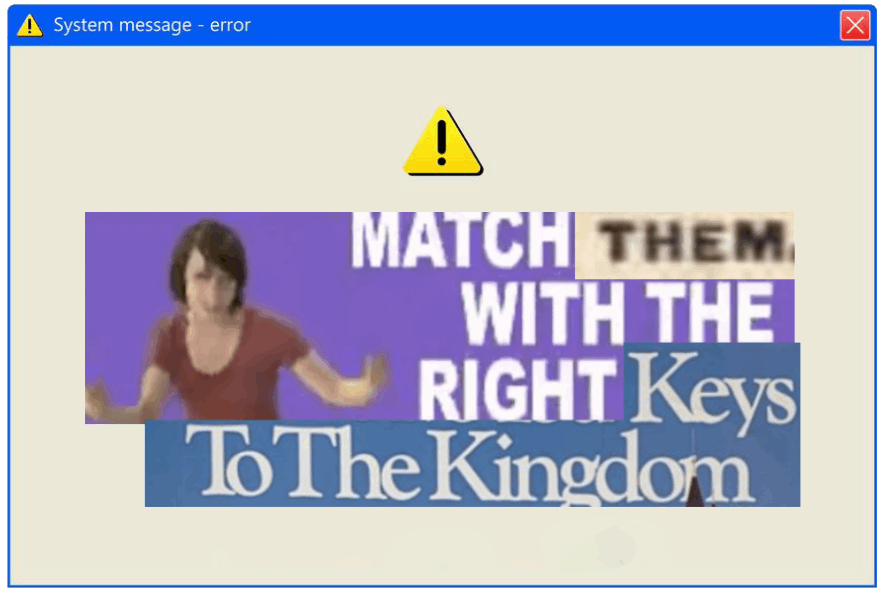 MATCH THEM WITH THE RIGHT KEYS TO THE KINGDOM.gif
