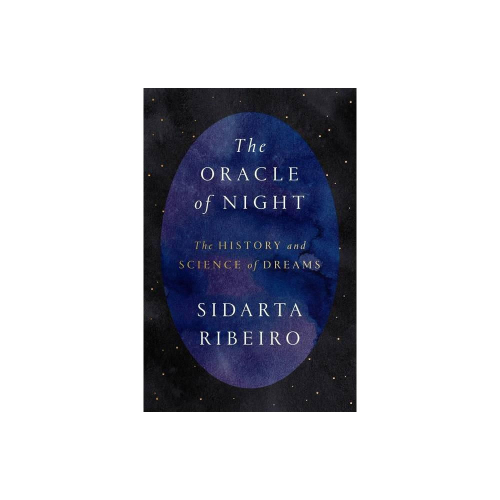 The Oracle of Night: The History and Science of Dreams by Sidarta Ribeiro