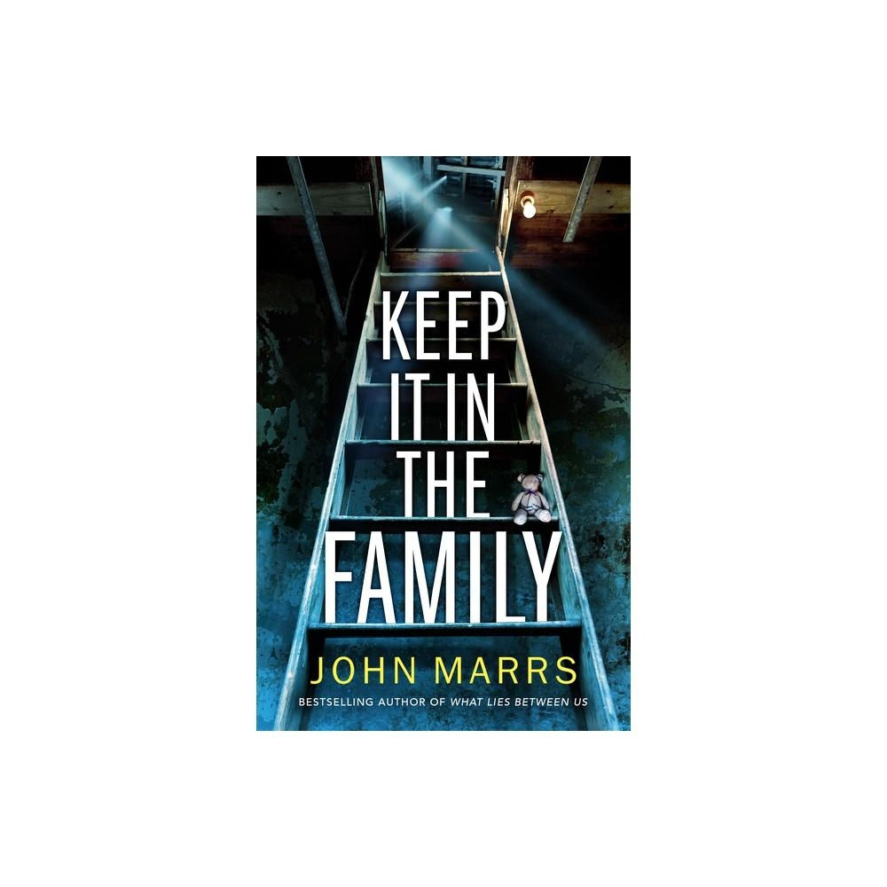 Keep It In the Family - by John Marrs (Paperback)
