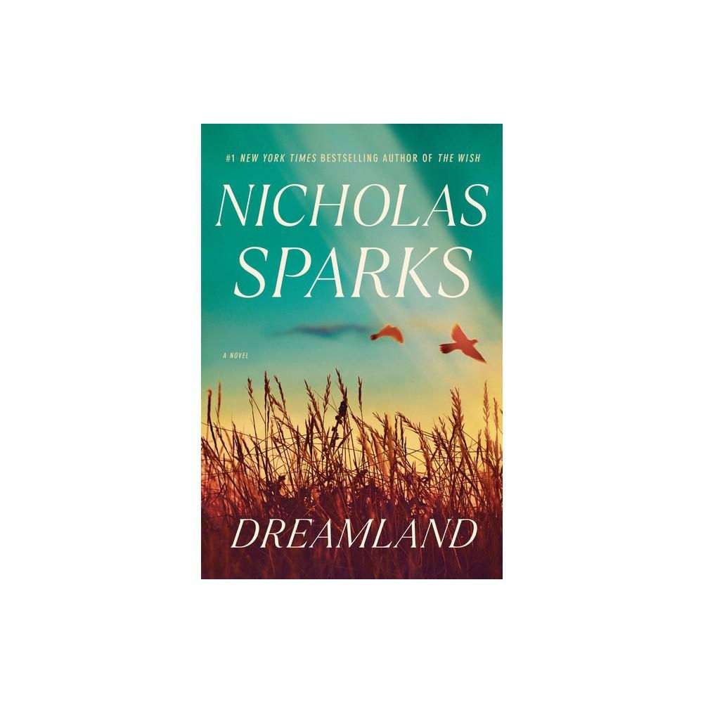 Dreamland: A Novel by Nicholas Sparks