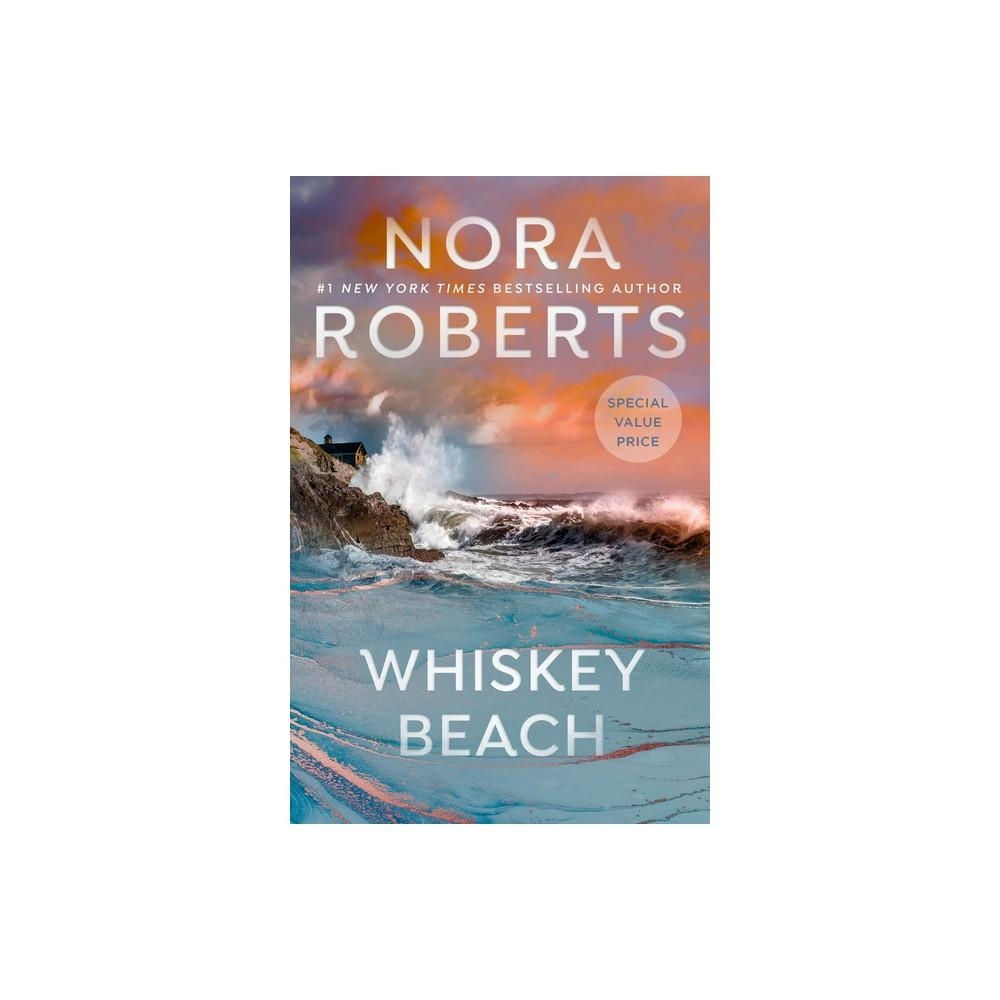 Whiskey Beach - by Nora Roberts (Paperback)