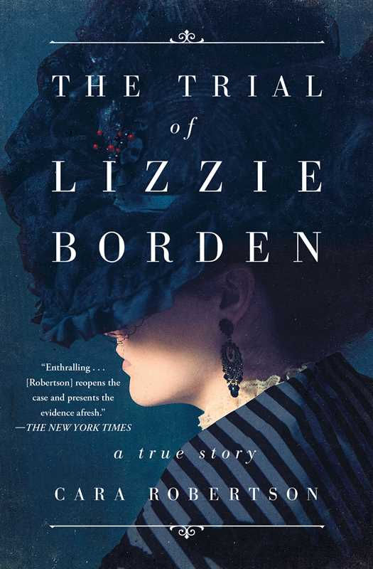 Trial of Lizzie Borden by Cara Robertson