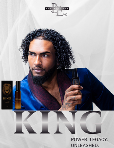 KING : Power. Legacy. Unleashed. | BLK ESSENSE