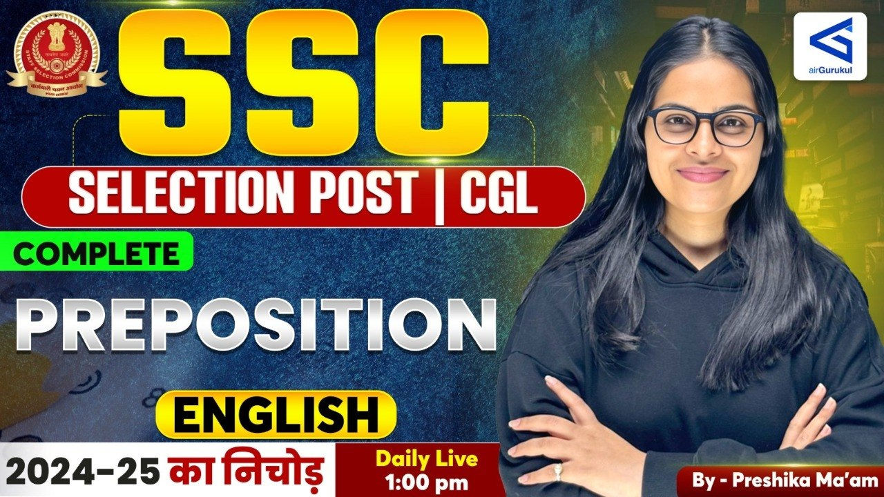 SSC Phase 14 English Classes | SSC Selection Post | CGL | Prepositions | Lecture 9 – airGurukul