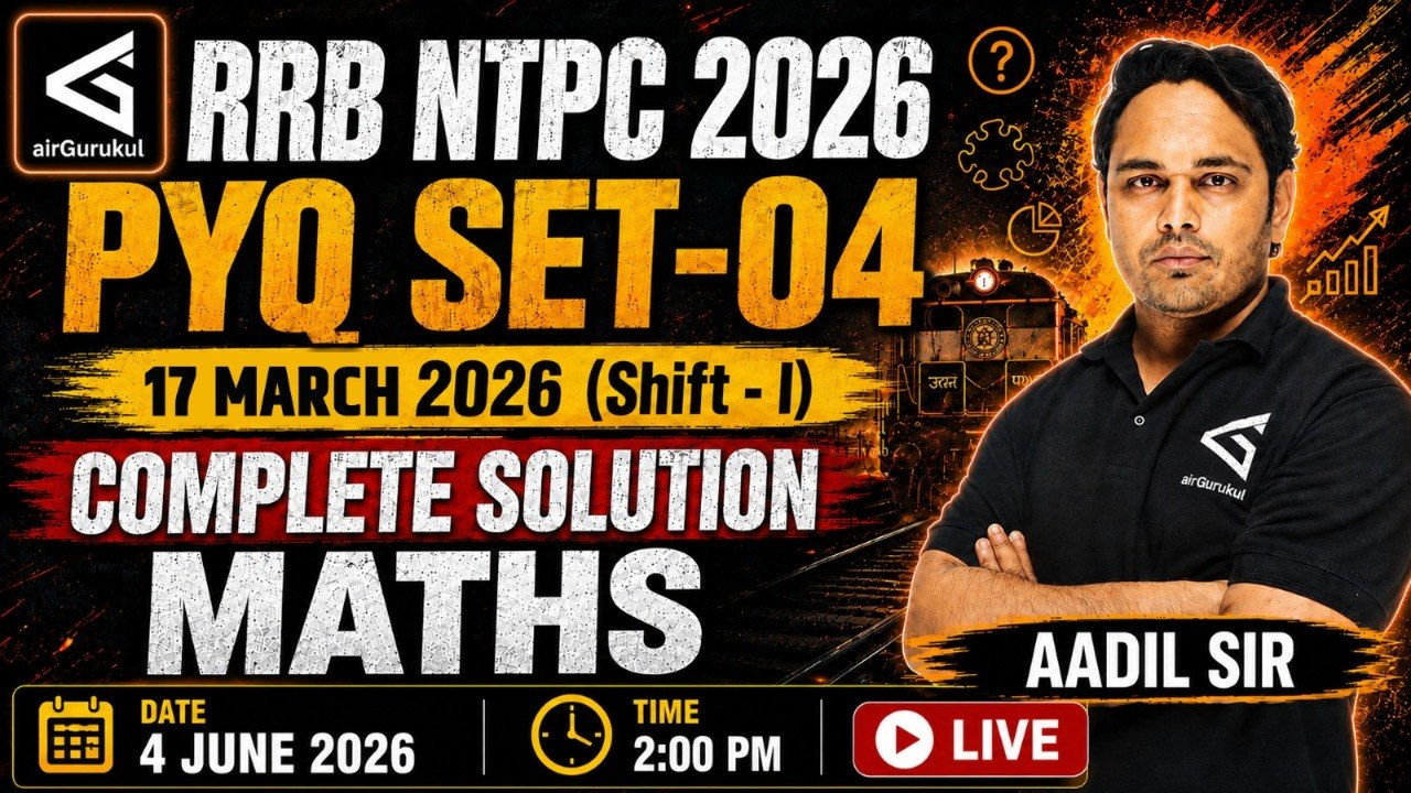 RRB NTPC 2026 Maths | Graduate Level | 17 March 2026 Shift - 1 Quantitative Aptitude PYQs with Trick – airGurukul