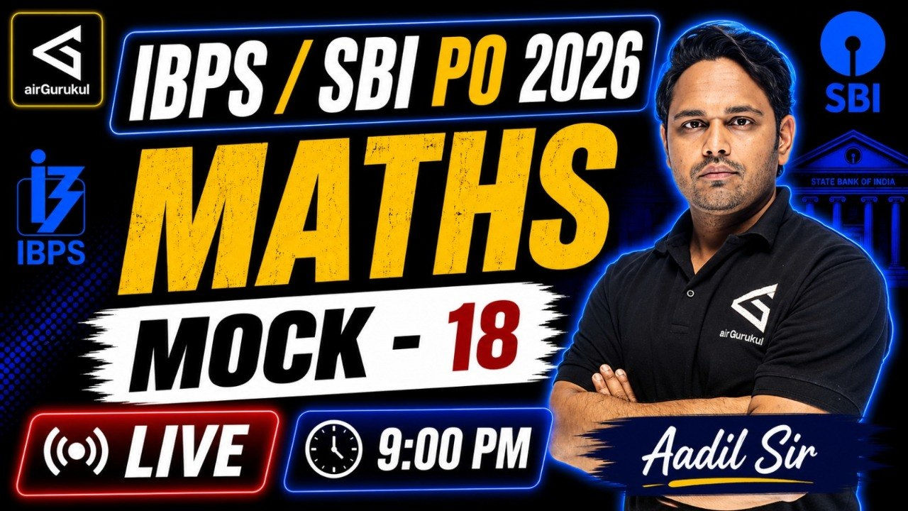 All Banking Exams | IBPS PO | SBI PO 2026 | Maths | Mock – 18 | Most Expected Questions – airGurukul