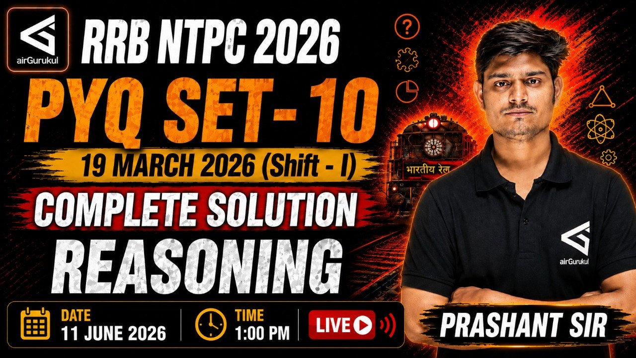 RRB NTPC 2026 Reasoning | Graduate Level 19 March 2026 Shift -1 General Intelligence PYQs with Trick – airGurukul