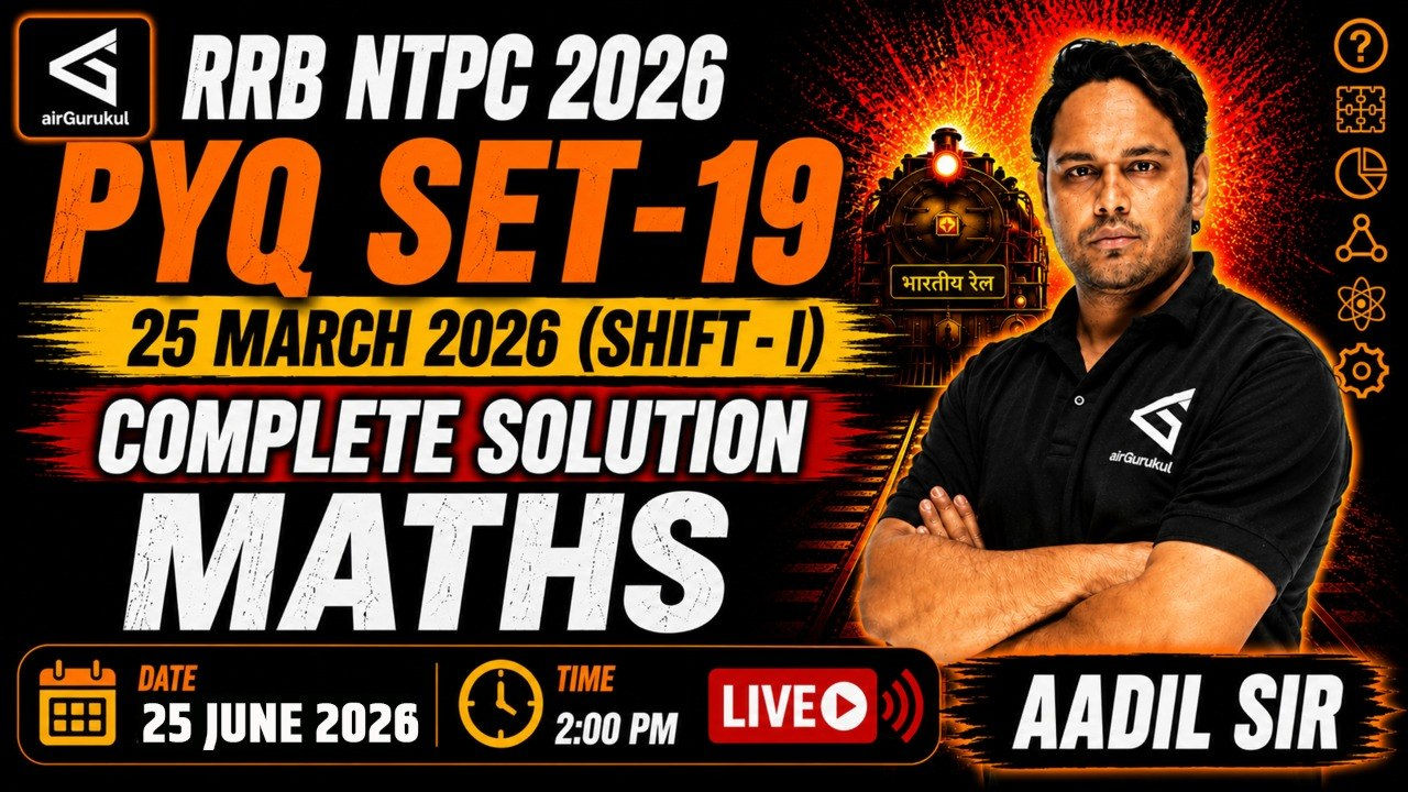 RRB NTPC 2026 Maths | Graduate Level | 25 March 2026 Shift - 1 Quantitative Aptitude PYQs with Trick – airGurukul