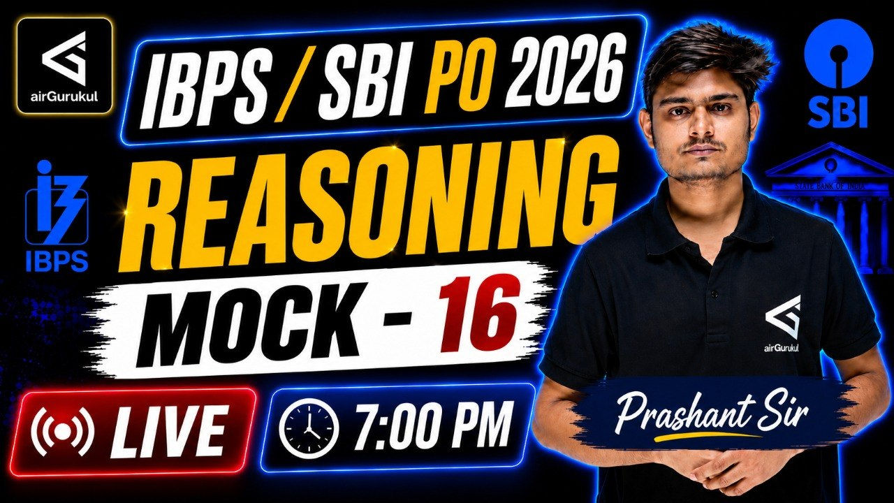 All Banking Exams | IBPS PO | SBI PO 2026 | Reasoning | Mock - 16 | Most Expected Questions – airGurukul