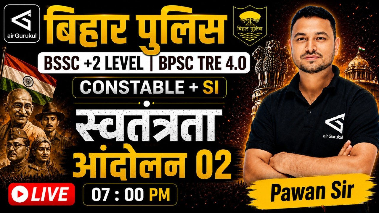 GK-GS | Freedom Movement #2 | Bihar Police Daroga | BSSC Inter Level | Bihar Police 2026 Preparation – airGurukul