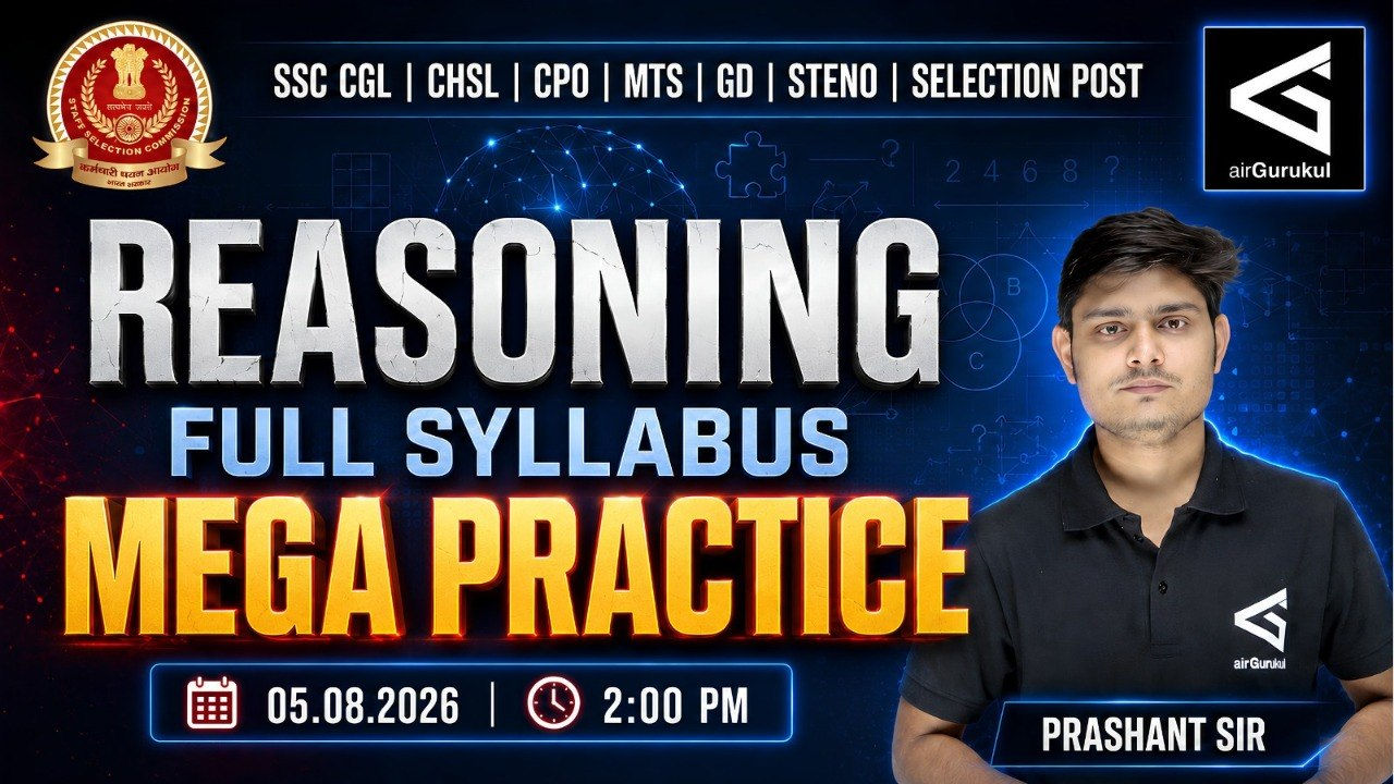 SSC Reasoning 2026 | Full Syllabus Mega Practice for CGL, CHSL, CPO, MTS, GD, Steno & Selection Post – airGurukul