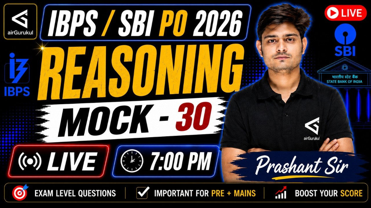 All Banking Exams | IBPS PO | SBI PO 2026 | Reasoning | Mock-30 | Most Expected Questions – airGurukul
