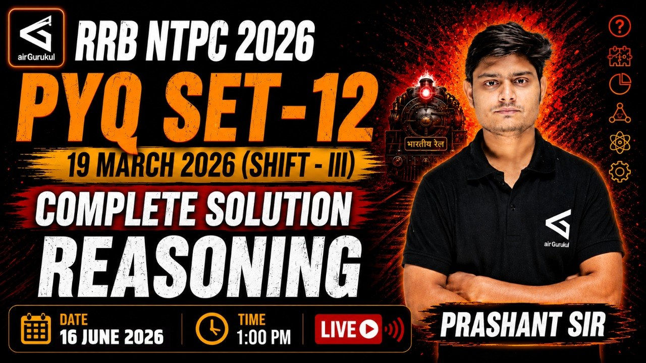 RRB NTPC 2026 Reasoning | Graduate Level 19 March 2026 Shift -3 General Intelligence PYQs with Trick – airGurukul