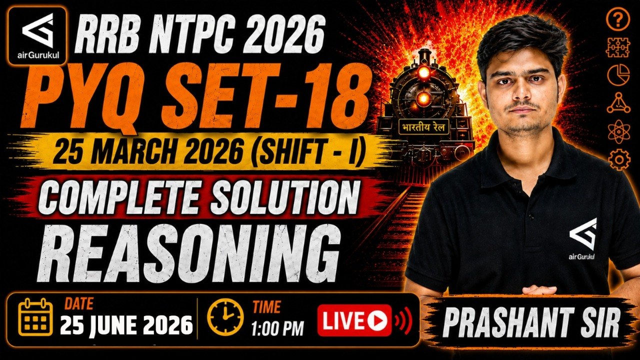 RRB NTPC 2026 Reasoning | Graduate Level 25 March 2026 Shift -1 General Intelligence PYQs with Trick – airGurukul