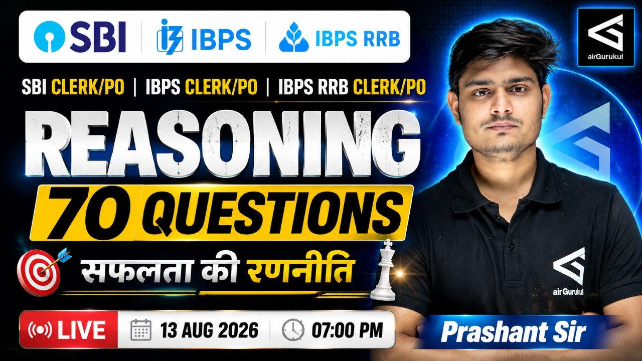 Bank Reasoning Most Expected Questions 2026 | IBPS PO/Clerk, SBI PO/Clerk & IBPS RRB PO/Clerk – airGurukul
