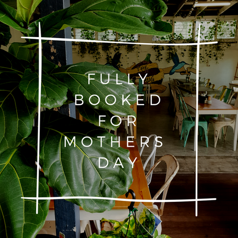 Booked out for Mother's day