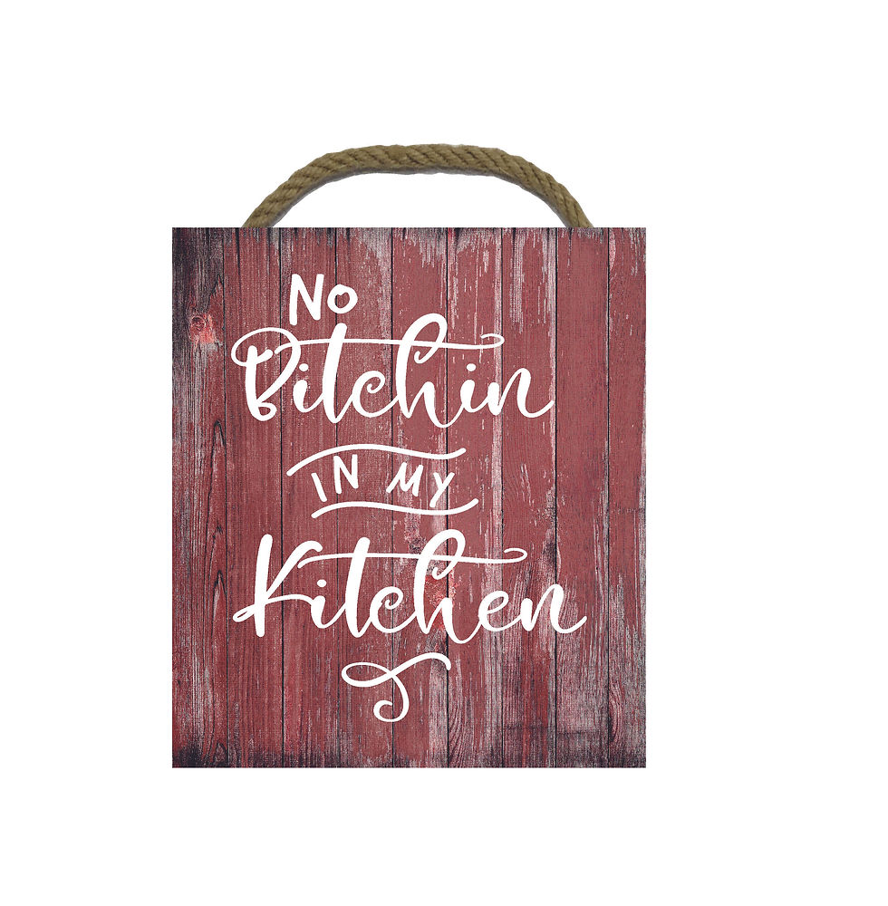 Thumbnail: No Bitchin In My Kitchen Wooden Wall Sign