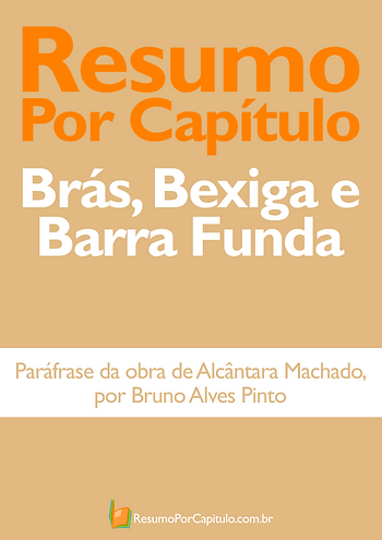 Resumo Por Capítulo: Brás, Bexiga e Barra Funda