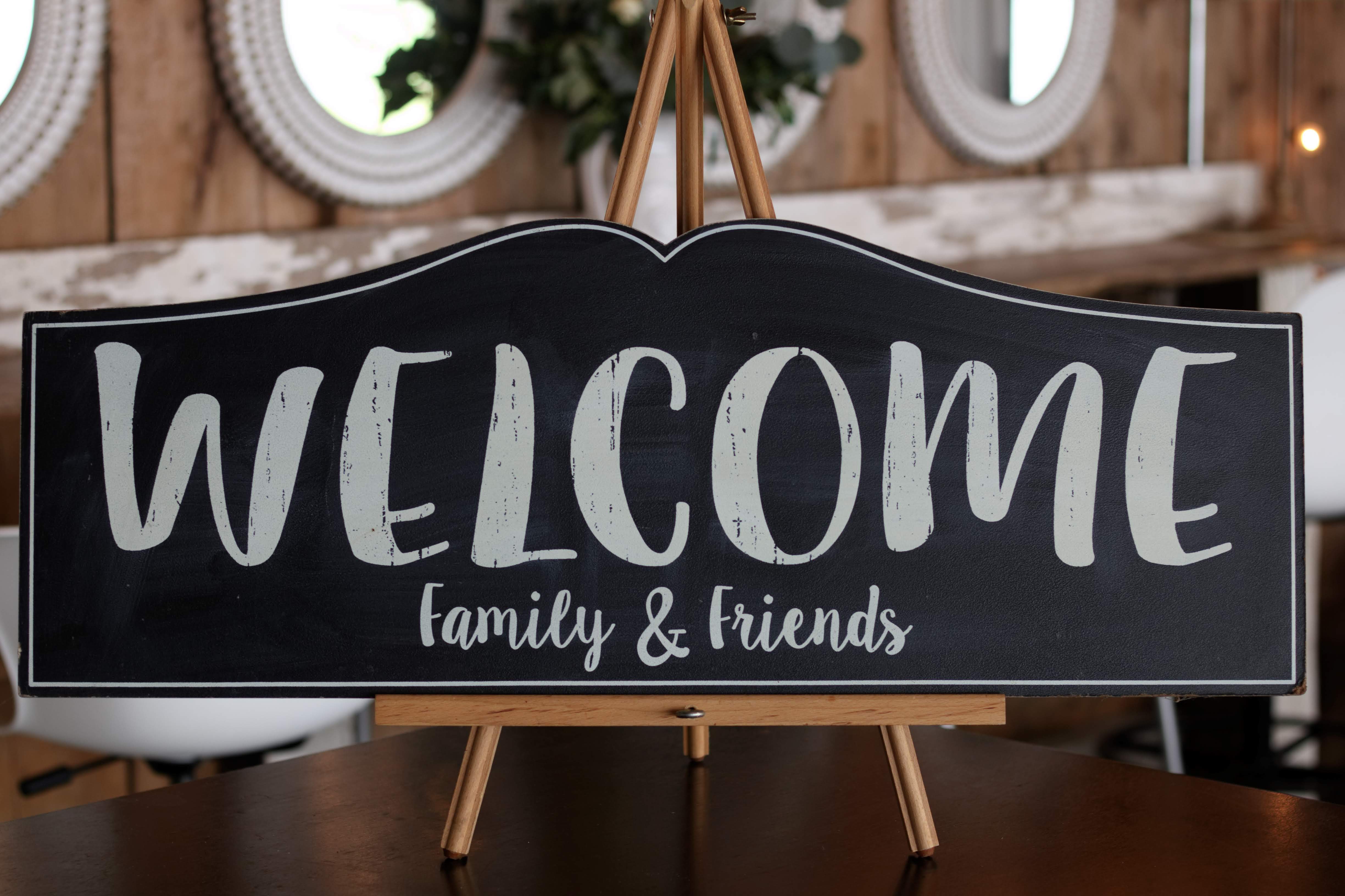 Welcome Family & Friends