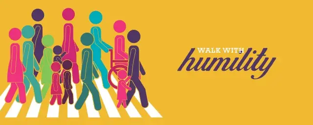 心的工匠|谦卑而行(Walk With Humility)