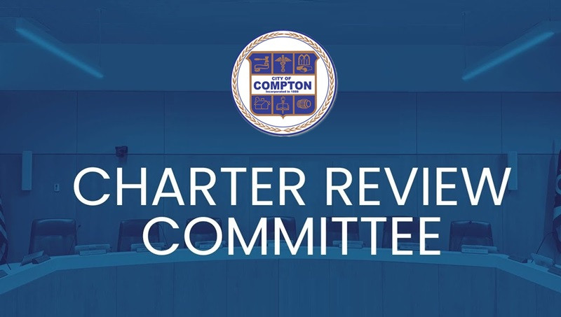 Call Committee Update Call for Participation: City of Compton Charter Review Committee
