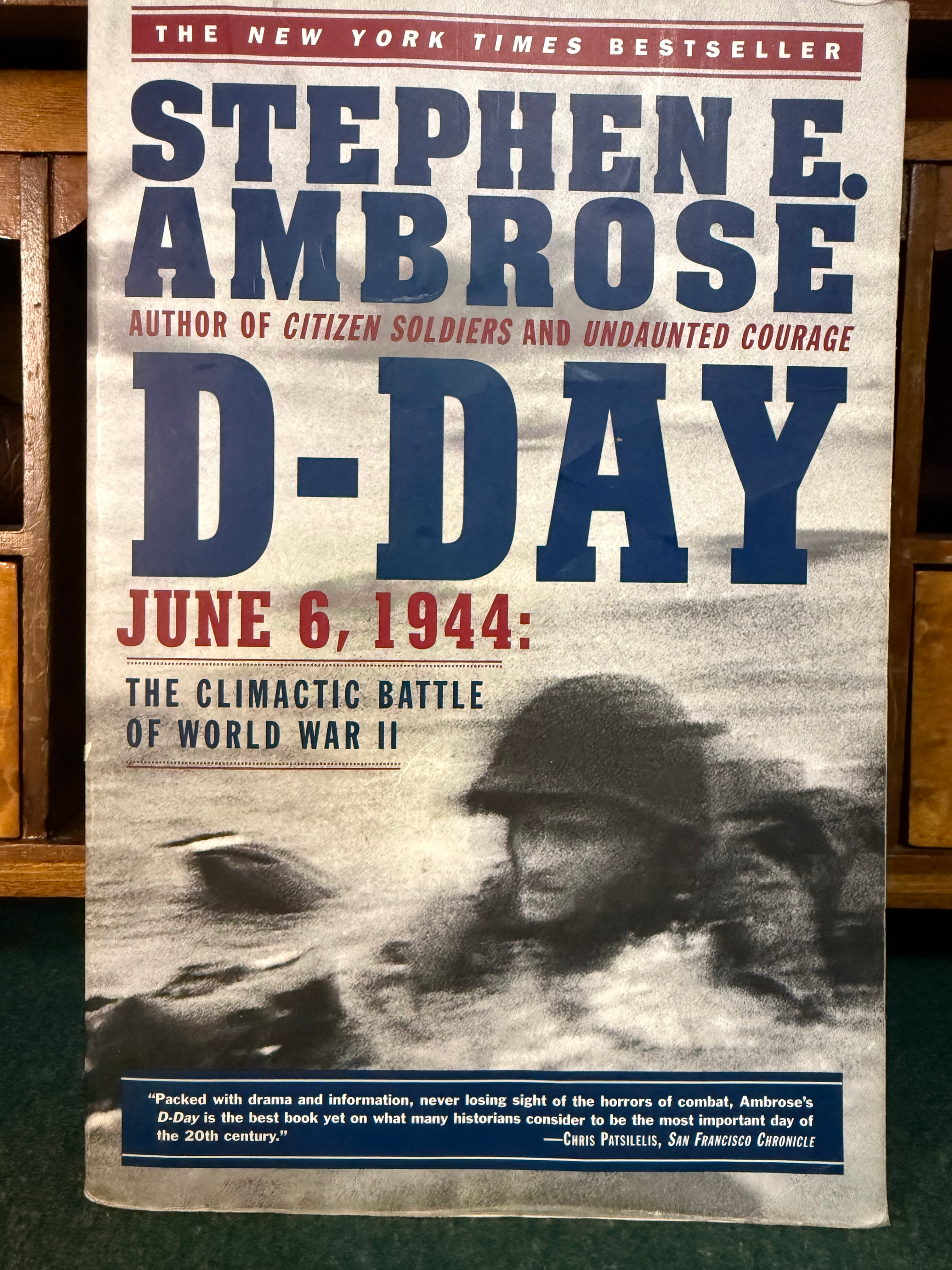D-Day June 6, 1944: The Climatic Battle of World War II - Steven Ambrose 