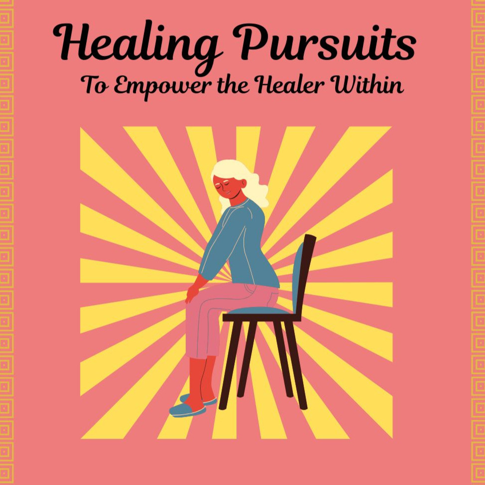 Healing Pursuits - To Empower the Healer Within