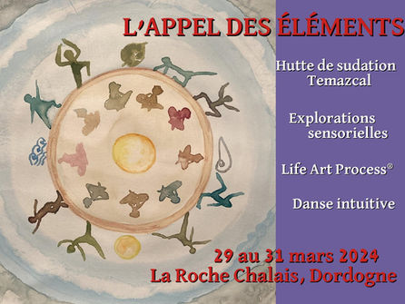 L'APPEL DES ÉLÉMENTS Stage en DORDOGNE du 29 au 31 MARS 2024