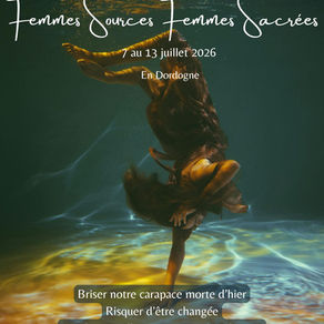 Retraite FEMMES SOURCES FEMMES SACREES: 7 au 13 juillet 2026