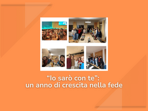 “Io sarò con te”: un anno di crescita nella fede