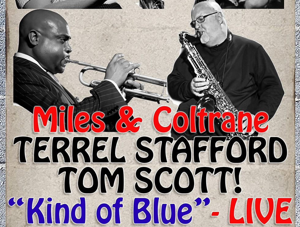 "Kind of Blue" Live - feat. Terrel Stafford and Tom Scott