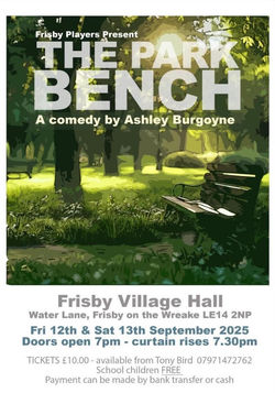 The Park Bench, The Frisby Players, Leicestershire, 2025.
